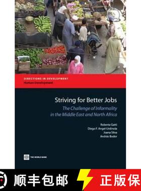 预订 Striving for Better Jobs: The Challenge of Informality in the Middle East and North Africa [9780821395356]