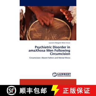 预订 Psychiatric Disorder in amaXhosa Men Following Circumcision [9783845422053]