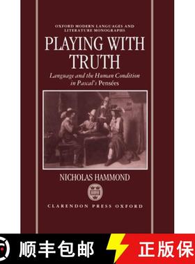 【3-4周达】Playing with Truth: Language and the Human Condition in Pascal's Pens'ees [9780198158936]