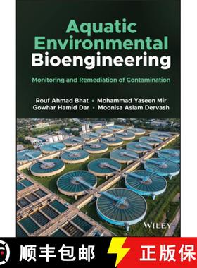 【3-4周达】Aquatic Environmental Bioengineering: Monitoring a nd Remediation of Contamination: Monito... [9781119760948]