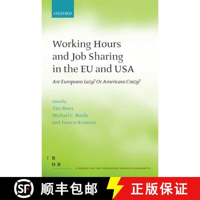 【3-4周达】精装 Working Hours and Job Sharing in the EU and USA: Are Europeans Lazy? Or Americans Crazy? [9780199231027]