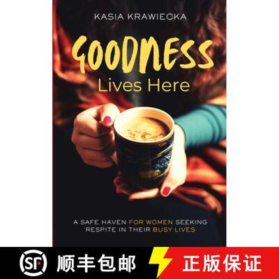 【3-4周达】Goodness Lives Here: A Safe Haven for Women Seeking Respite in Their Busy Lives [9788397177901]