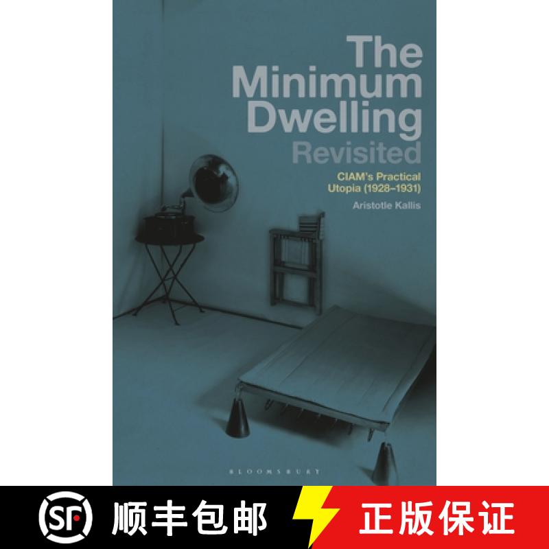 预订 The Minimum Dwelling Revisited: CIAM's Practical Utopia (1928-31) [9781350346222]