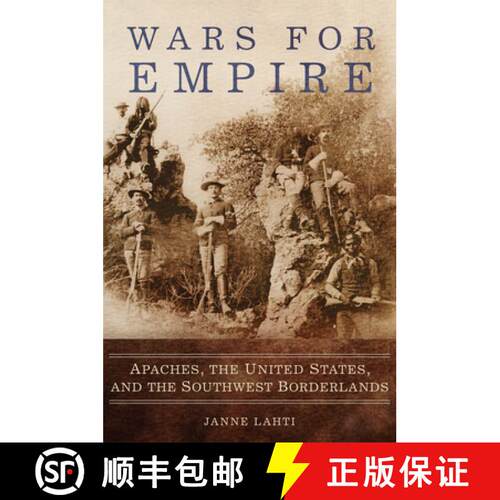 【3-4周达】精装 Wars for Empire – Apaches, the United States, and the Southwest Borderlands [9780806157429]