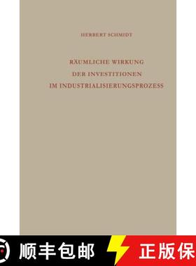 【3-4周达】Räumliche Wirkung der Investitionen im Industrialisierungsprozess : Analyse des regionale... [9783663010739]