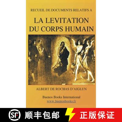 【3-4周达】Recueil de Documents Relatifs a la Levitation Du Corps Humain (Suspension Magnetique - 1897) [9782366700459]
