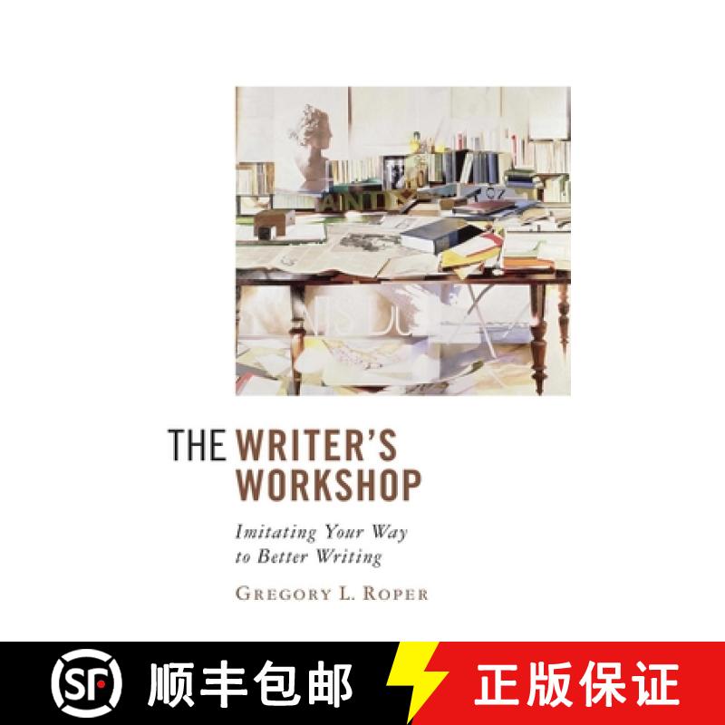 【3-4周达】The Writer's Workshop: Imitating Your Way to Better Writing [9781933859330]