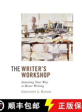 【3-4周达】The Writer's Workshop: Imitating Your Way to Better Writing [9781933859330]