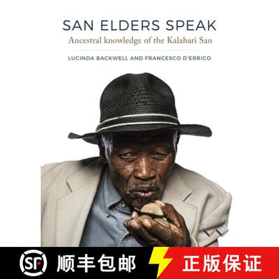 【3-4周达】San Elders Speak – Ancestral Knowledge of the Kalahari San [9781776146628]