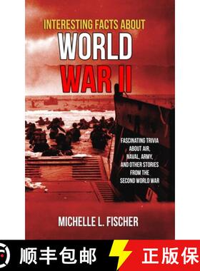【3-4周达】Interesting Facts About World War 2: Fascinating Trivia About Air, Naval, Army And Random ... [9781702916189]