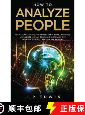 【3-4周达】How to Analyze People: The Ultimate Guide to Understand Body Language, Influence Human Beh... [9788293738145]