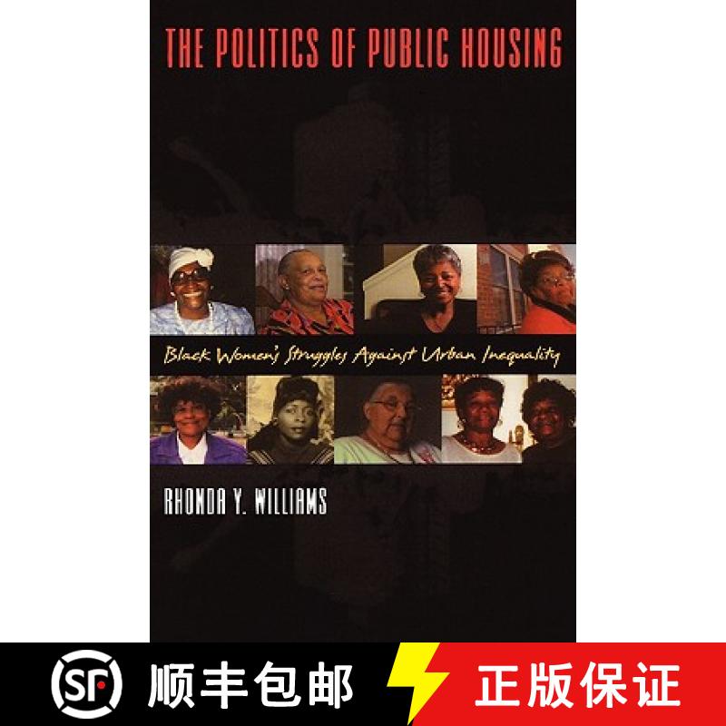 【3-4周达】The Politics of Public Housing: Black Women's Struggles Against Urban Inequality [9780195158908]
