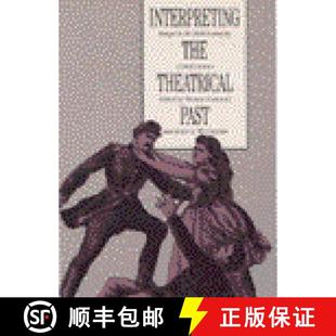 Essays Theatrical Performance Interpreting 4周达 9780877452386 the Historiography Past