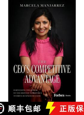 【3-4周达】The CEO's Competitive Advantage : Harnessing the Power of the Hispanic Workforce to Drive ... [9798887504001]