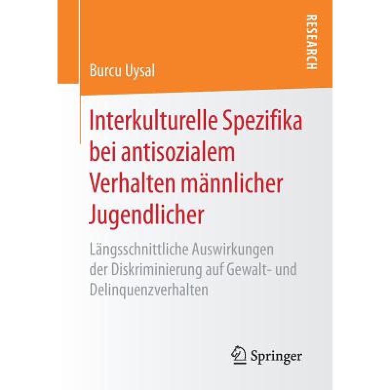 预订 Interkulturelle Spezifika Bei Antisozialem Verhalten Mannlicher Jugendlicher: Langsschnittliche ... [9783658182397]