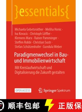 【3-4周达】Paradigmenwechsel in Bau- und Immobilienwirtschaft : Mit Kreislaufwirtschaft und Digitalis... [9783662682753]