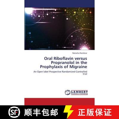 预订 Oral Riboflavin Versus Propranolol in the Prophylaxis of Migraine [9783659247316]