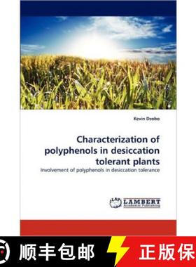 预订 Characterization of Polyphenols in Desiccation Tolerant Plants [9783844317084]