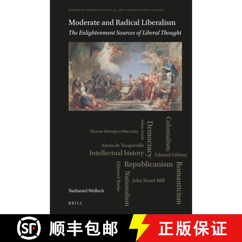 预订 Moderate and Radical Liberalism: The Enlightenment Sources of Liberal Thought [9789004508033]