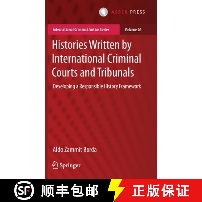 【3-4周达】Histories Written by International Criminal Courts and Tribunals : Developing a Responsibl... [9789462654266]