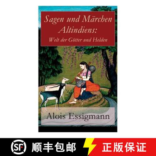 【3-4周达】Sagen und Märchen Altindiens: Welt der Götter und Helden: 31 Legenden aus Indien [9788026857914]