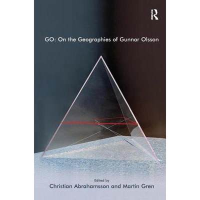 【4周达】Go: On the Geographies of Gunnar Olsson [9781409412373]