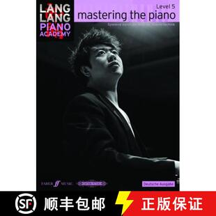 【3-4周达】Lang Lang Piano Academy: mastering the piano level 5 (Deutsche Ausgabe) [9780571538959]