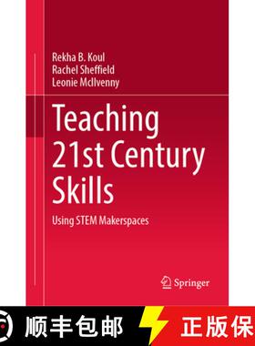 【3-4周达】Teaching 21st Century Skills: Using Stem Makerspaces [9789811643606]