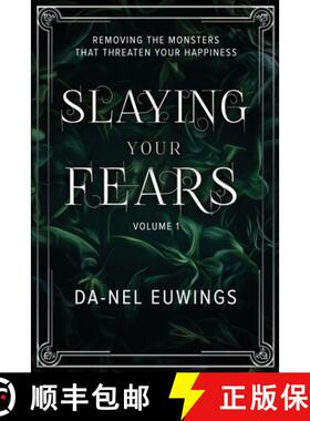 预订 Slaying Your Fears - Removing the Monsters that Threaten Your Happiness [9781678090036]