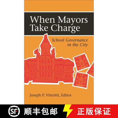 【3-4周达】When Mayors Take Charge : School Governance in the City [9780815790433]