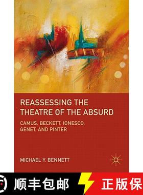 【3-4周达】Reassessing the Theatre of the Absurd: Camus, Beckett, Ionesco, Genet, and Pinter [9780230113381]