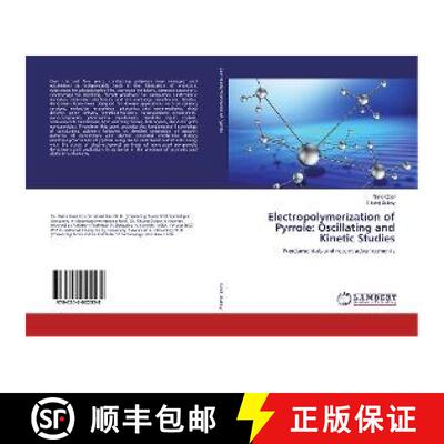 预订 Electropolymerization of Pyrrole: Oscillating and Kinetic Studies [9786202022538]