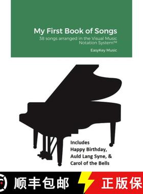 【3-4周达】My First Book of Songs: 38 songs arranged in the Visual Music Notation System(TM) [9781471791024]