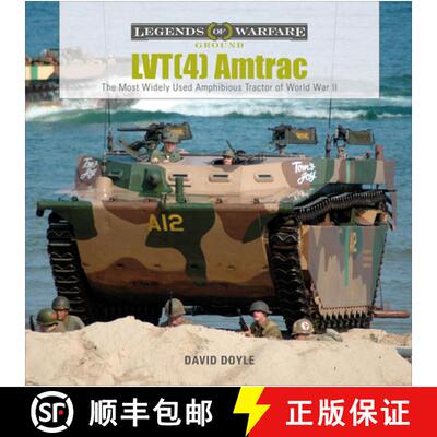 【3-4周达】LVT(4) Amtrac: The Most Widely Used Amphibious Tractor of World War II: The Most Widely Us... [9780764360107]