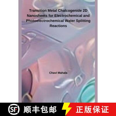 【3-4周达】Transition Metal Chalcogenide 2D Nanosheets for Electrochemical and Photoelectrochemical W... [9798227325129]