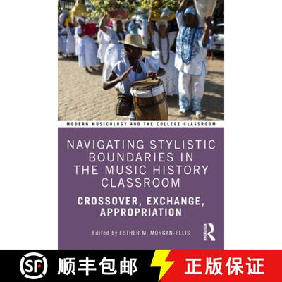 【3-4周达】Navigating Stylistic Boundaries in the Music History Classroom: Crossover, Exchange, Appro... [9781032542522]