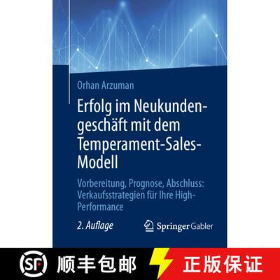 【3-4周达】Erfolg im Neukundengeschäft mit dem Temperament-Sales-Modell : Vorbereitung, Prognose, Ab... [9783658466237]