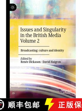 【3-4周达】精装 Issues and Singularity in the British Media Volume 2 : Broadcasting: culture and iden... [9783031606526]