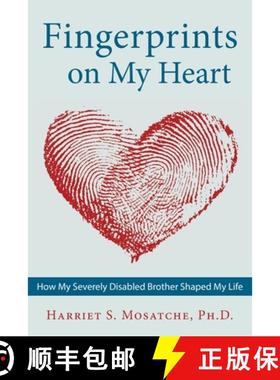 【3-4周达】Fingerprints on My Heart: How My Severely Disabled Brother Shaped My Life [9781643883021]