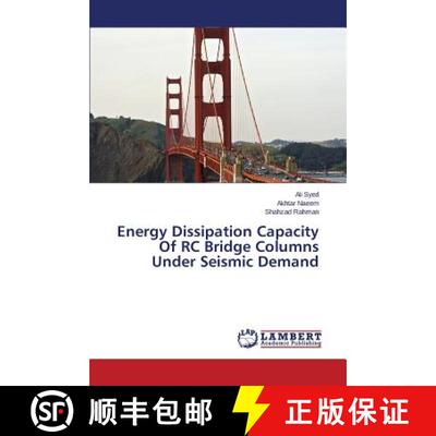 预订 Energy Dissipation Capacity Of RC Bridge Columns Under Seismic Demand [9783659546198]