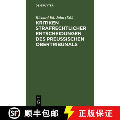【3-4周达】Kritiken Strafrechtlicher Entscheidungen Des Preussischen Obertribunals [9783111160603]
