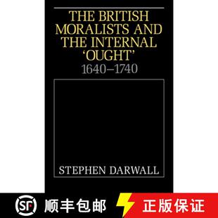 【3-4周达】精装 The British Moralists and the Internal 'Ought': 1640 1740 [9780521451673]