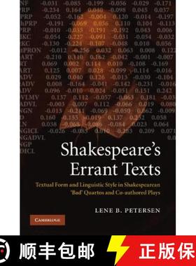 【3-4周达】Shakespeare's Errant Texts: Textual Form and Linguistic Style in Shakespearean 'Bad' Quart... [9781107625556]