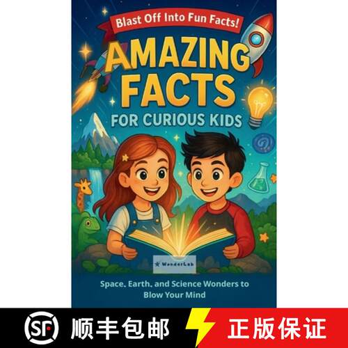 【3-4周达】Amazing Facts for Curious Kids : Space, Earth, and Science Wonders to Blow Your Mind [9798898605643]