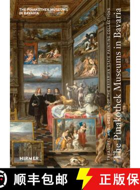 【3-4周达】The Pinakothek Museums in Bavaria: Treasures and Locations of the Bavarian State Painting ... [9783777425443]
