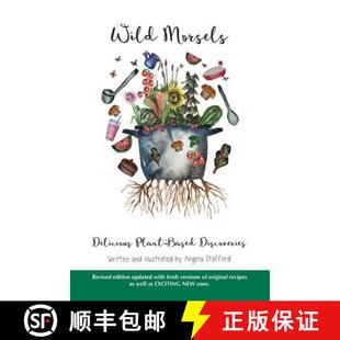 【3-4周达】Wild Morsels: Delicious Plant-Based Discoveries [9780987503541]
