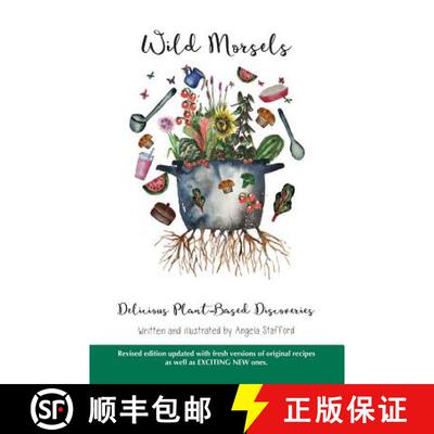 【3-4周达】Wild Morsels: Delicious Plant-Based Discoveries [9780987503541]