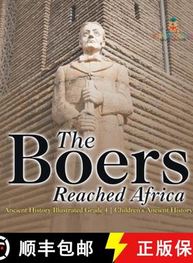 【3-4周达】The Boers Reached Africa - Ancient History Illustrated Grade 4 | Children's Ancient History [9798869417367]