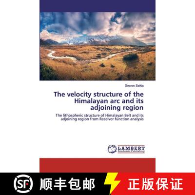 预订 The velocity structure of the Himalayan arc and its adjoining region [9786202553629]