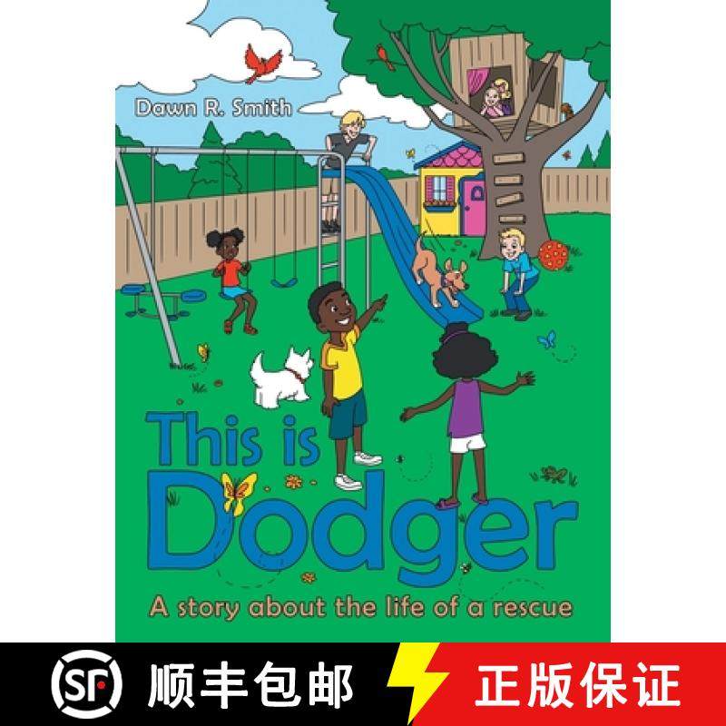【3-4周达】This Is Dodger: A Story About the Life of a Rescue [9781665717236]